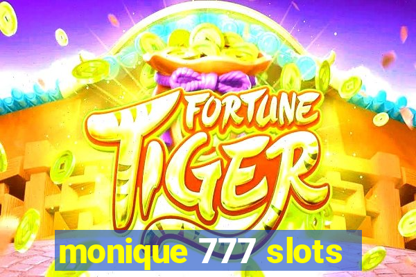 monique 777 slots